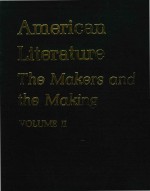 American literature; the makers and the making