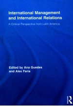 INTERNATIONAL MANAGEMENT AND INTERNATIONAL RELATIONS A CRITICAL PERSPECTIVE FROM LATIN AMERICA