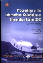 PROCEEDINGS OF THE INTERNATIONAL COLLOQUIUM ON INFORMATION FUSION 2007