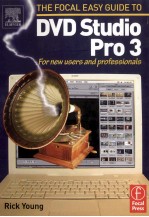 THE FOCAL EASY GUIDE TO:DVD STUDIO PRO 3