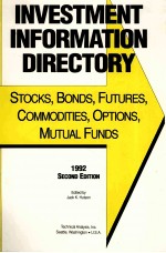 INVESTMENT INFORMATION DIRECTORY：STOCKS，BONDS，FUTURES，COMMODITIES，OPTIONS，MUTUAL FUNDS 2ND EDITION 1