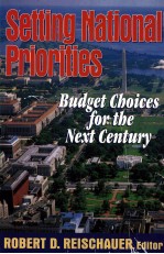 SETTING NATIONAL PRIORITIES:BUDGET SHOICES FOR THE NEXT CENTURY