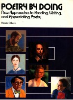 POETRY BY DOING NEW APPROACHES TO READING WRITING AND APPRECIATING POETRY