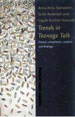 TRENDS IN TEENAGE TALK CORPUS COMPILATION ANALYSIS AND FINDINGS