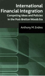 INTERNATIONAL FINANCIAL INTEGRATION COMPETING IDEAS AND POLICIES IN THE POST-BRETTON WOODS ERA