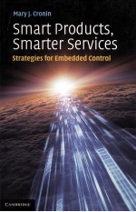 SMART PRODUCTS SMARTER SERVICES:STRATEGIES FOR EMBEDDED CONTROL