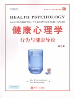 HEALTH PSYCHOLOGY AN INTRODUCTION TO BEHAVIOR AND HEALTH  （SIXTH EDITION）