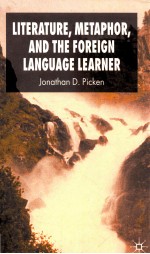 LITERATURE METAPHOR AND THE FOREIGN LANGUAGE LEARNER