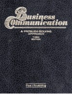 BUSINESS COMMUNICATION:A PROBLEM-SOLVING APPROACH THIED EDITION