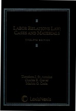 Labor relations law:cases and materials