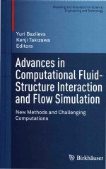 Advances in Computational Fluid-Structure Interaction and Flow Simulation New Methods and Challengin