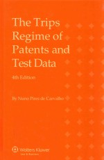 THE TRIPS REGIME OF PATENTS AND TEST DATA FOURTH EDITION