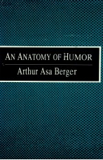 AN ANATOMY OF HUMOR