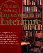 MERRIAM WEBSTER'S ENCYCLOPEDIA OF LITERATURE