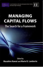 MANAGING CAPITAL FLOWS THE SEARCH FOR A FRAMEWORK