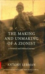 The making and unmaking of a Zionist