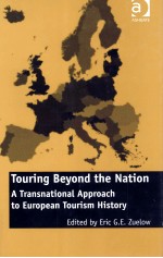 TOURING BEYOND THE NATION A TRANSNATIONAL APPROACH TO EUROPEAN TOURISM HISTORY