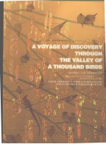 A VOYAGE OF DISCOVERY THROUGH THE VALLEY OF A THOUSAND BIRDS