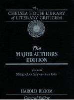 THE CHELSEA HOUSE LIBRARY OF LITERARY CRITICISM THE MAJOR AUTHORS EDITION VOLUME 6