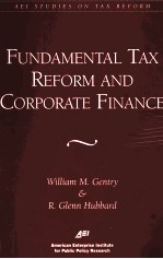 FUNDAMENTAL TAX REFORM AND CORPORATE FINANCE