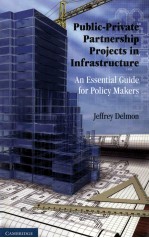 PUBLIC-PRIVATE PARTNERSHIP PROJECTS IN INFRASTRUCTURE:AN ESSENTIAL GUIDE FOR POLICY MAKERS