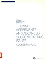 Teaming agreements and advanced subcontracting issues 2013 course manual