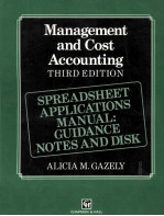 Management and Cost Accounting Third Edition Spreadsheet Applications Manual:Guidance Notes and Disk