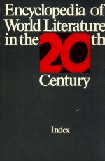 ENCYCLOPEDIA OF WORLD LITERATURE IN THE 20TH CENTURY