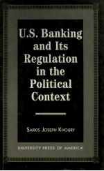 U.S.BANKING AND ITS REGULATION IN TE POLITICAL CONTEXT