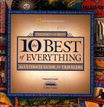 THE 10 BEST OF EVERYTHING:PASSPORT TO THE BEST:AN ULTIMATE GUIDE FOR TRAVELERS