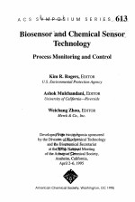 ACS SYMPOSIUM SERIES 613 BIOSENSOR AND CHEMICAL SENSOR TECHNOLOGY:PROCESS MONITORING AND CONTROL