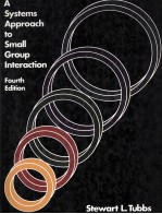 A Systems Approach To Small Group Interaction Fourth Edition