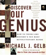 DISCOVER YOUR GENIUS  HOW TO THINK LIKE HISTORY'S TEN MOST REVOLUTIONARY MINDS