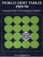 WORLD DEBT TABLES 1989-90 EXTERNAL DEBT OF DEVELOPING COUNTRIES FIRST SUPPLEMENT