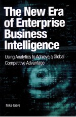 THE NEW ERA OF ENTERPRISE BUSINESS INTELLIGENCE:USING ANALYTICS TO ACHIEVE A GLOBAL COMPETITIVE ADVA