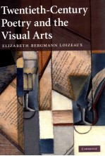 TWENTIETH CENTURY POETRY AND THE VISUAL ARTS