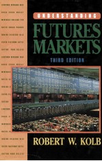 UNDERSTANDING FURURES MARKETS THIRD EDITION