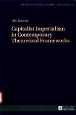 CAPITALIST IMPERIALISM IN CONTEMPORARY THEORETICAL FRAMEWORKS