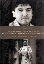 THE GREENWOOD ENCYCLOPEDIA OF MULTIETHNIC AMERICAN LITERATURE VOLUME 3