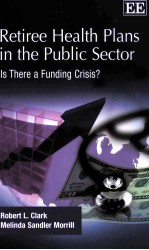 RETIREE HEALTH PLANS IN THE PUBLIC SECTOR  IS THERE A FUNDING CRISIS?