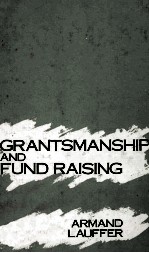 GRANTSMANSHIP AND FUND RAISING