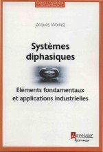 Systemes Diphasiques  elements Fondamentaux Et Applications Industrielles