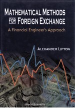 MATHEMATICAL METHODS FOR FOREIGN EXCHANGE:A FINANCIAL ENGINEER'S APPROACH