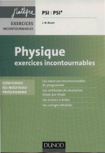 Physique  Exercices Incontournables PSI PSI*