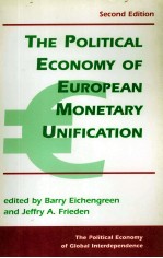 THE POLITICAL ECONOMY OF EUROPEAN MONETARY UNIFICATION SECOND EDITION