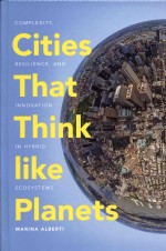 Cities That Think Like Planets