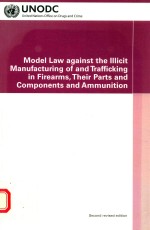 Model law against the illicit manufacturing of and trafficking in firearms