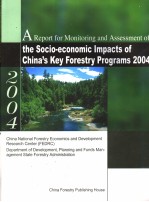 A REPORT FOR MONITORING AND ASSESSMENT OF THE SOCIO-ECONOMIC IMPACTS OF CHINA’S KEY FORESTRY PROGRAM