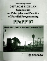 PROCEEDING OF THE 2007 ACMSIGPLAN SYMPOSIUM ON PRICIPLES AND PRACTICE OF PARALLEL PROGRAMMING