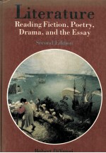 LITERATURE READING FICTION POETRY DRAMA AND THE ESSAY SECOND EDITION